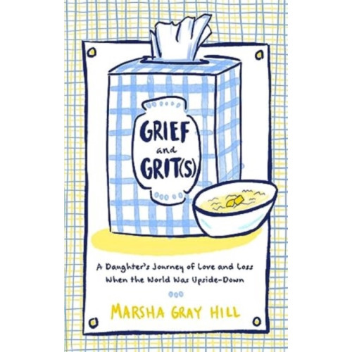 Forefront Books Grief and Grit(s) (inbunden, eng)
