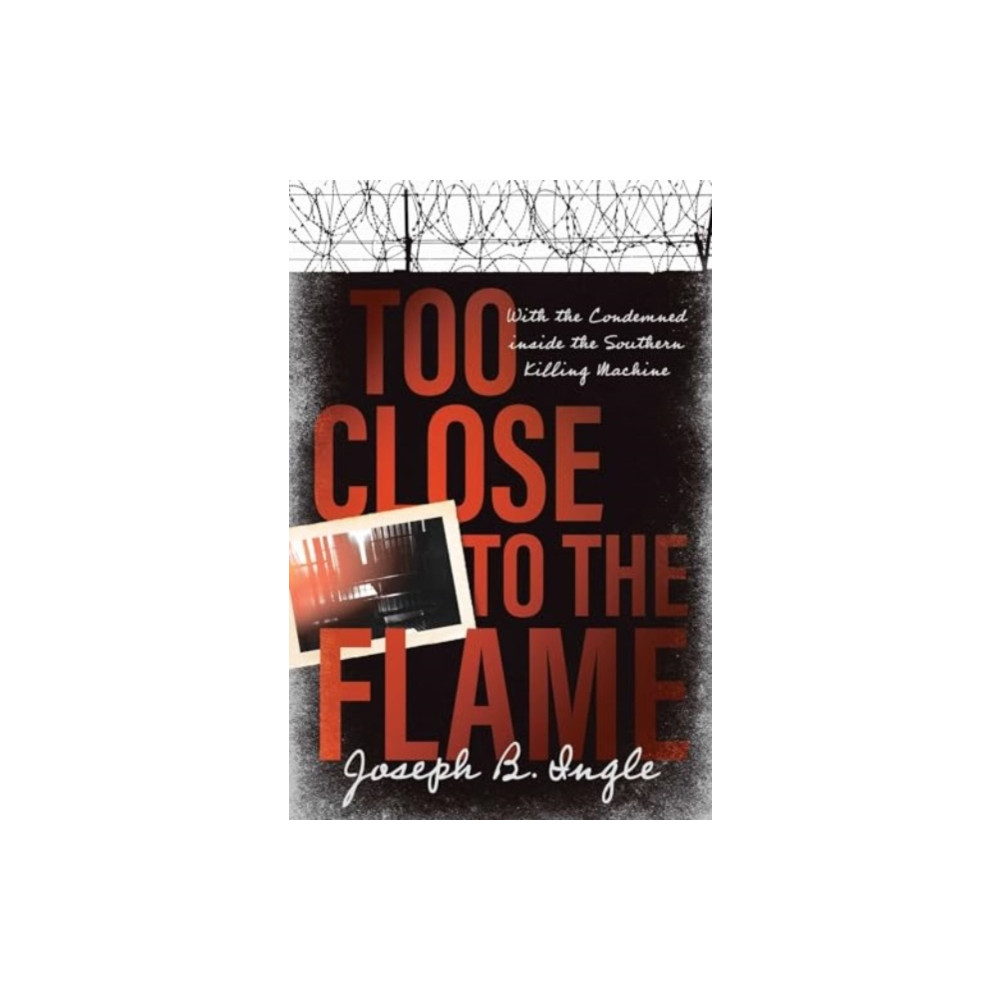 Produktbild för Too Close to the Flame (inbunden, eng)