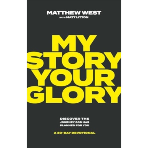 Forefront Books My Story, Your Glory (inbunden, eng)