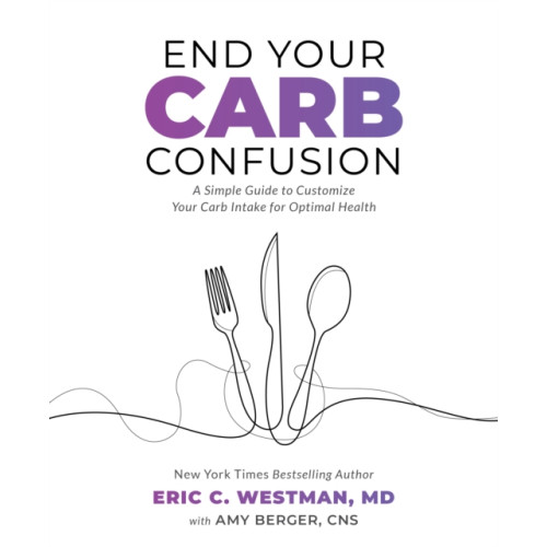 Victory Belt Publishing End Your Carb Confusion (häftad, eng)