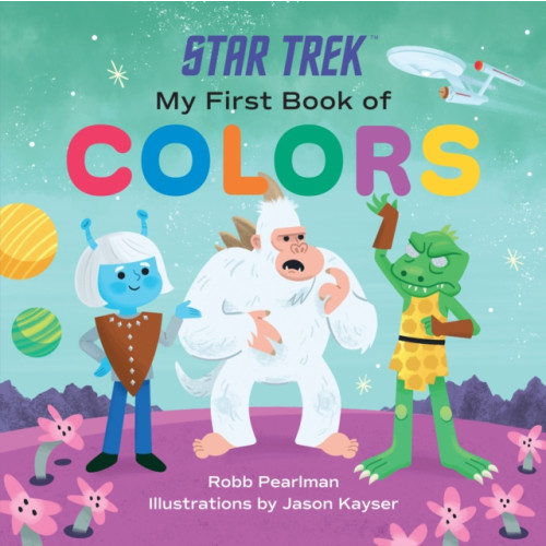 BenBella Books Star Trek: My First Book of Colors (bok, board book, eng)