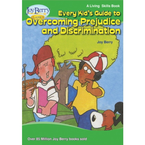 Joy Berry Enterprises Inc Every Kid's Guide to Overcoming Prejudice and Discrimination (häftad, eng)