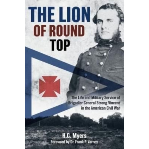 Casemate Publishers The Lion of Round Top (inbunden, eng)