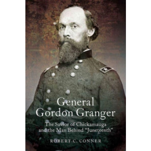 Casemate Publishers General Gordon Granger (häftad, eng)