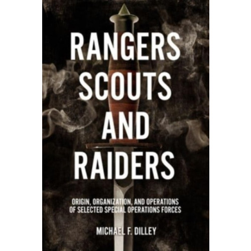 Casemate Publishers Rangers, Scouts, and Raiders (inbunden, eng)