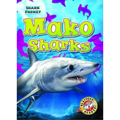 Bellwether Media Mako Sharks (inbunden, eng)