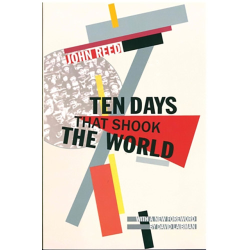 Haymarket Books Ten Days that Shook the World (häftad, eng)