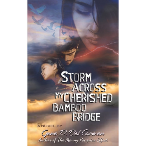 Austin Macauley Publishers LLC Storm Across My Cherished Bamboo Bridge (häftad, eng)