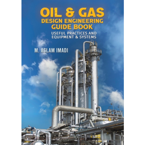 Austin Macauley Publishers LLC Oil & Gas Design Engineering Guide Book (häftad, eng)