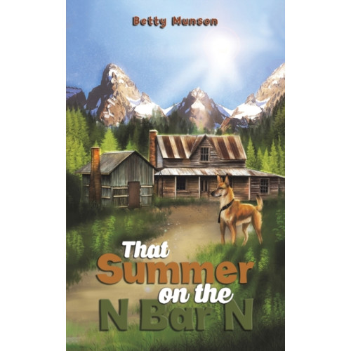 Austin Macauley Publishers LLC That Summer on the N Bar N (häftad, eng)