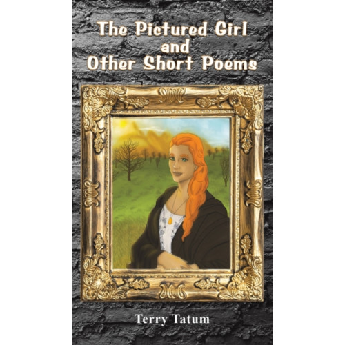 Austin Macauley Publishers LLC The Pictured Girl and Other Short Poems (inbunden, eng)