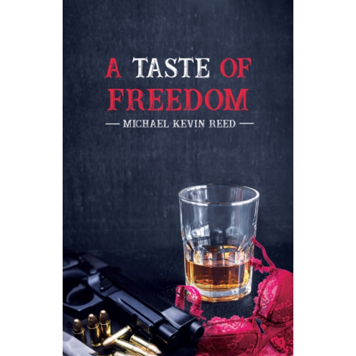 Austin Macauley Publishers LLC A Taste of Freedom (inbunden, eng)