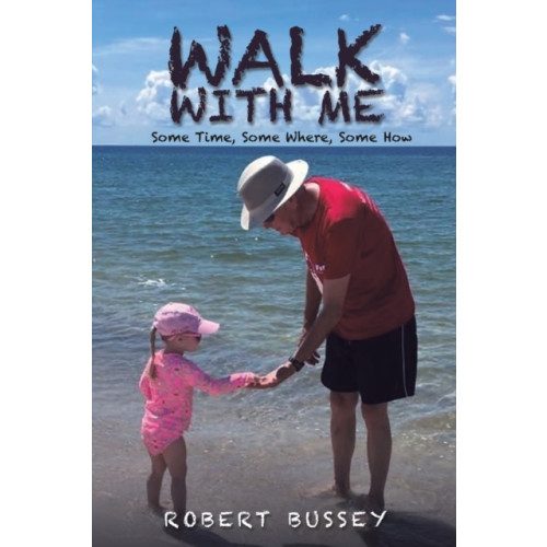 Austin Macauley Publishers LLC Walk With Me (häftad, eng)