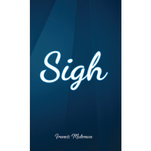 Austin Macauley Publishers LLC Sigh (häftad, eng)