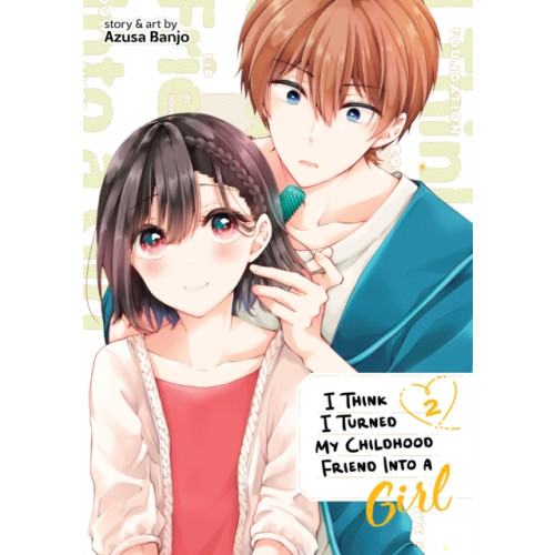 Seven Seas Entertainment, LLC I Think I Turned My Childhood Friend Into a Girl Vol. 2 (häftad, eng)