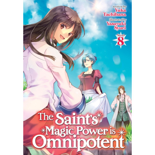 Seven Seas Entertainment, LLC The Saint's Magic Power is Omnipotent (Light Novel) Vol. 8 (häftad, eng)