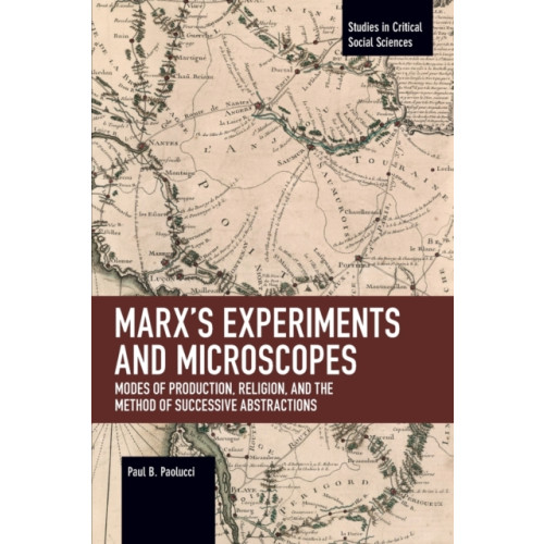 Haymarket Books Marx's Experiments and Microscopes (häftad, eng)