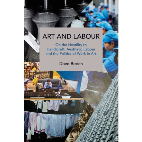 Haymarket Books Art and Labour (häftad, eng)