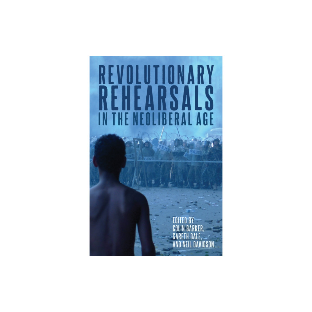 Produktbild för Revolutionary Rehearsals in the Neoliberal Age (häftad, eng)