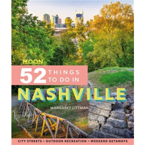 Avalon Travel Publishing Moon 52 Things to Do in Nashville (First Edition) (häftad, eng)