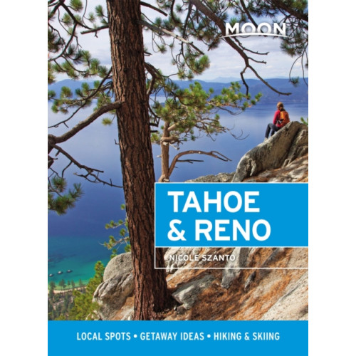 Avalon Travel Publishing Moon Tahoe & Reno (First Edition) (häftad, eng)