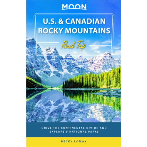 Avalon Travel Publishing Moon U.S. & Canadian Rocky Mountains Road Trip (First Edition) (häftad, eng)