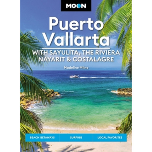 Avalon Travel Publishing Moon Puerto Vallarta: With Sayulita, the Riviera Nayarit & Costalegre (häftad, eng)