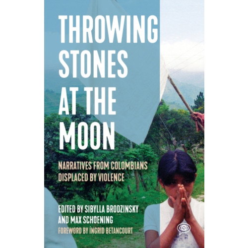 Haymarket Books Throwing Stones at the Moon (häftad, eng)