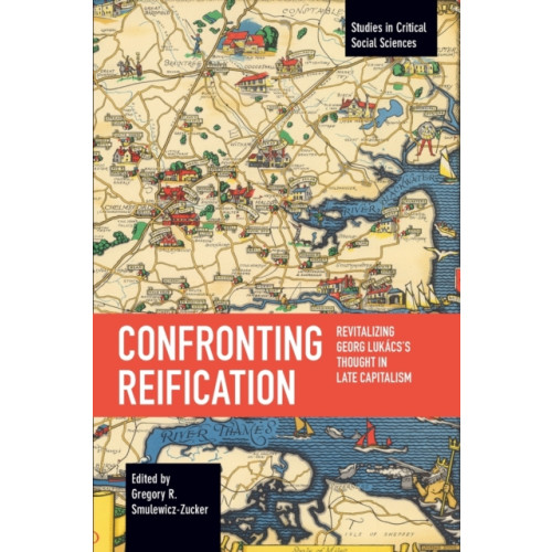 Haymarket Books Confronting Reification (häftad, eng)