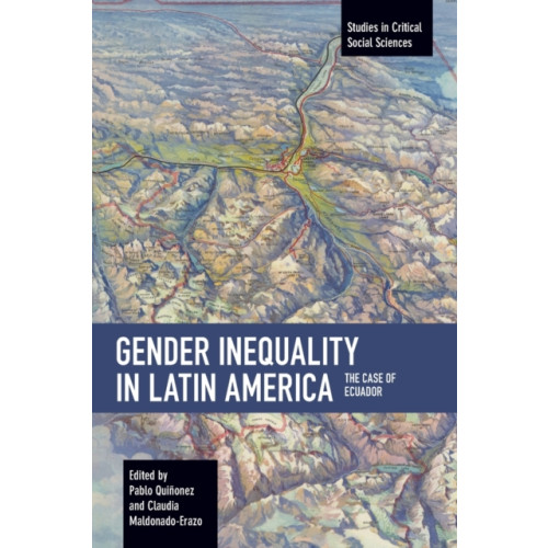 Haymarket Books Gender Inequality in Latin America (häftad, eng)