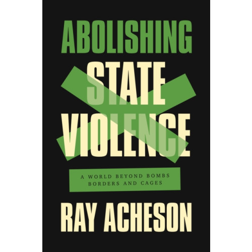 Haymarket Books Abolishing State Violence (häftad, eng)