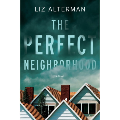 Crooked Lane Books The Perfect Neighborhood (inbunden, eng)