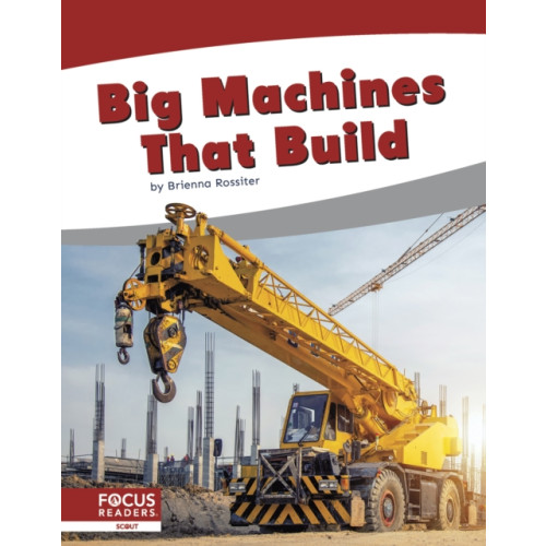 North Star Editions Big Machines That Build (häftad, eng)