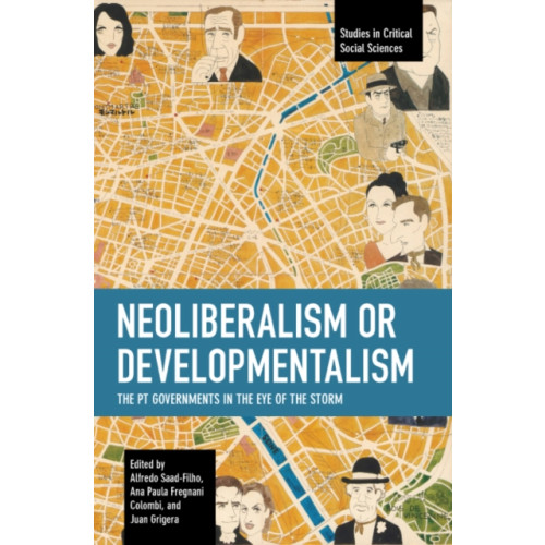 Haymarket Books Neoliberalism or Developmentalism (häftad, eng)