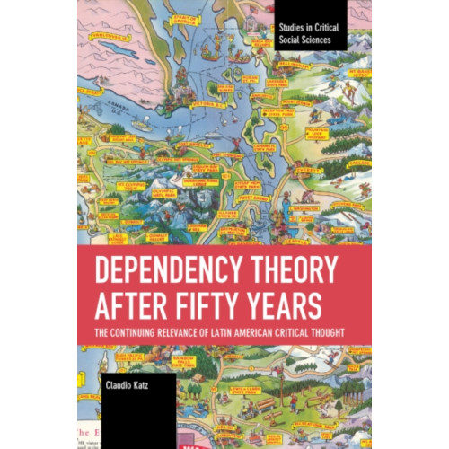 Haymarket Books Dependency Theory After Fifty Years (häftad, eng)