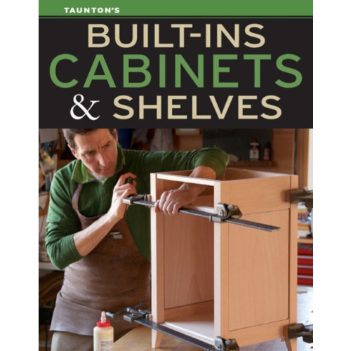 Taunton Press Inc Built-Ins, Cabinets & Shelves (häftad, eng)