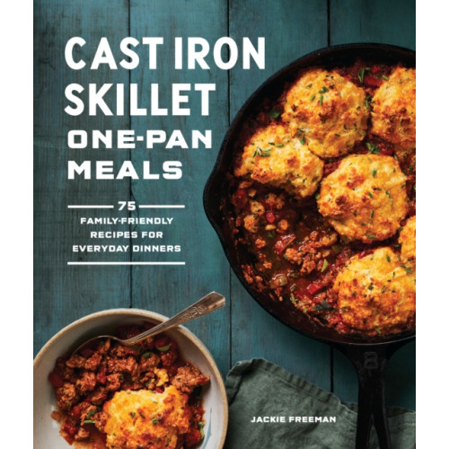 Sasquatch Books Cast Iron Skillet One-Pan Meals (häftad, eng)