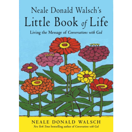 Red Wheel/Weiser Neale Donald Walsch's Little Book of Life (häftad, eng)