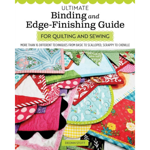 Fox Chapel Publishing Ultimate Binding and Edge-Finishing Guide for Quilting and Sewing (häftad, eng)