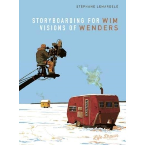 Humanoids, Inc Storyboarding for Wim Wenders: Visions of Wenders (inbunden, eng)