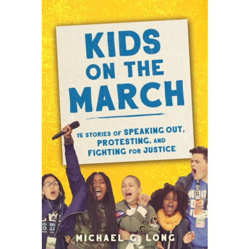 Workman Publishing Kids on the March (inbunden, eng)