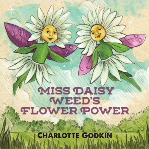 Austin Macauley Publishers LLC Miss Daisy Weed's Flower Power (häftad, eng)