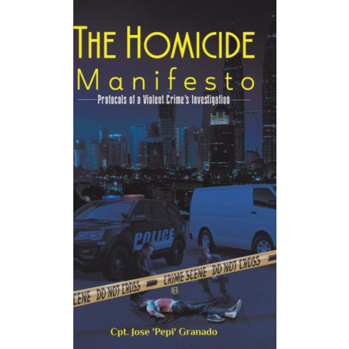 Austin Macauley Publishers LLC The Homicide Manifesto (inbunden, eng)