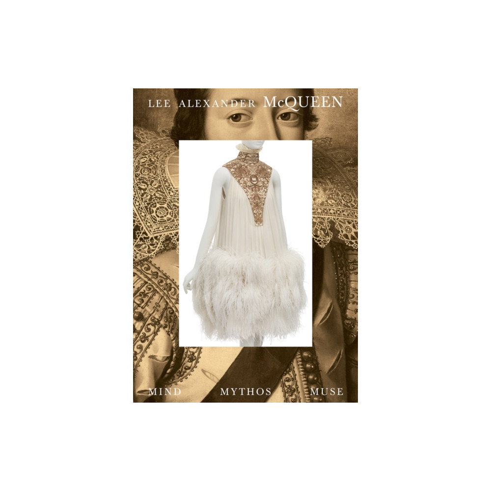 Produktbild för Lee Alexander McQueen: Mind, Mythos, Muse (inbunden, eng)