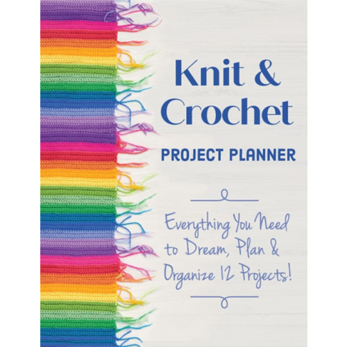 C & T Publishing Knit & Crochet Project Planner (bok, spiral, eng)