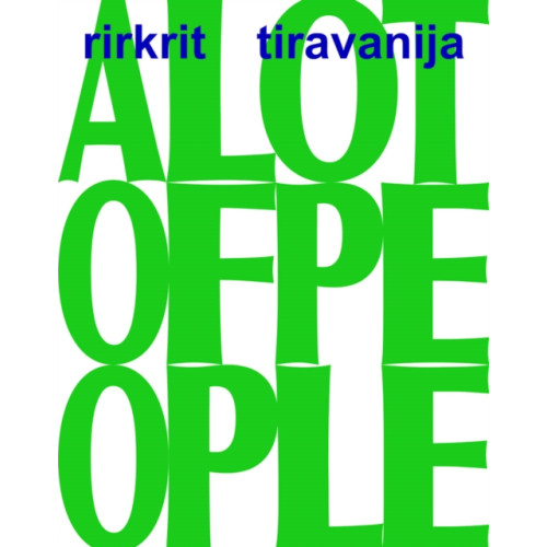 Distributed Art Publishers Rirkrit Tiravanija: A LOT OF PEOPLE (häftad, eng)