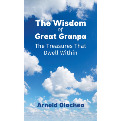 Austin Macauley Publishers LLC The Wisdom of Great Granpa (häftad, eng)