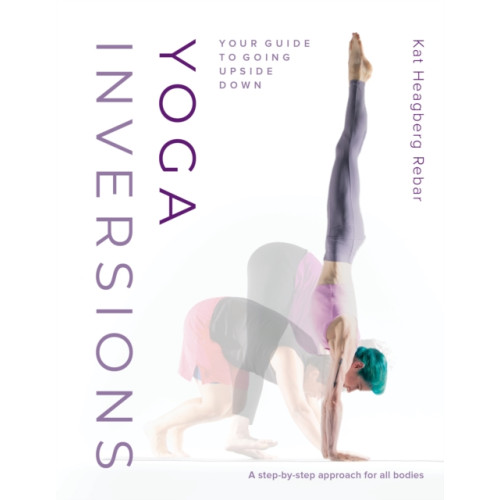 Shambhala Publications Inc Yoga Inversions (häftad, eng)