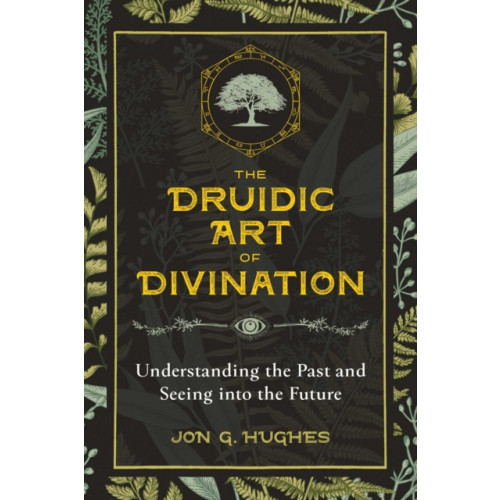 Inner Traditions Bear and Company The Druidic Art of Divination (häftad, eng)