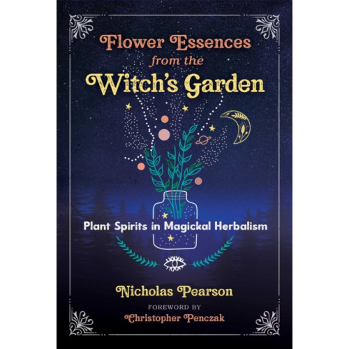 Inner Traditions Bear and Company Flower Essences from the Witch's Garden (häftad, eng)